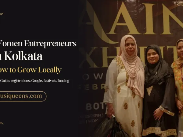 Women Entrepreneurs in Kolkata: How to Grow Your Business Locally (2026 Guide)